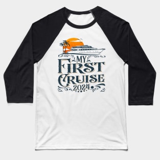 My First Cruise 2024 Family Vacation Cruise Ship Travel Baseball T-Shirt